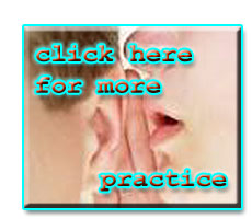 Click here for more listening practice